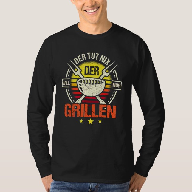 T-shirt Der Tut Nix Der Will Nur Griller Grill Professionn (Devant)