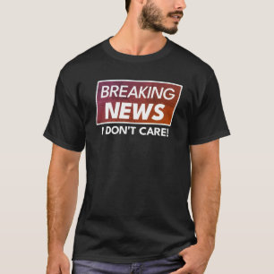 T-shirt Deraking News T-shirt, Je m'en fiche