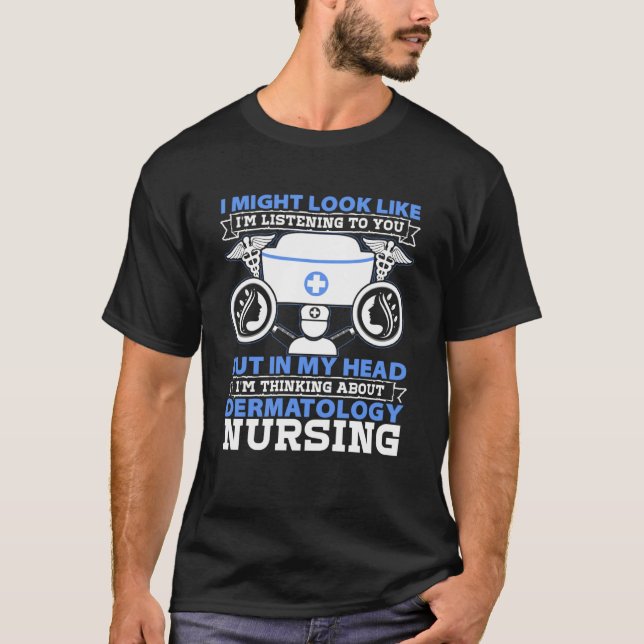 T-shirt Dermatologie Infirmière Je Pourrais Ressembler À J (Devant)
