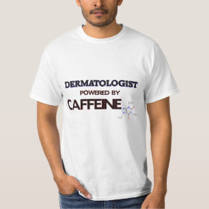 T-shirt Dermatologue actionné par la caféine