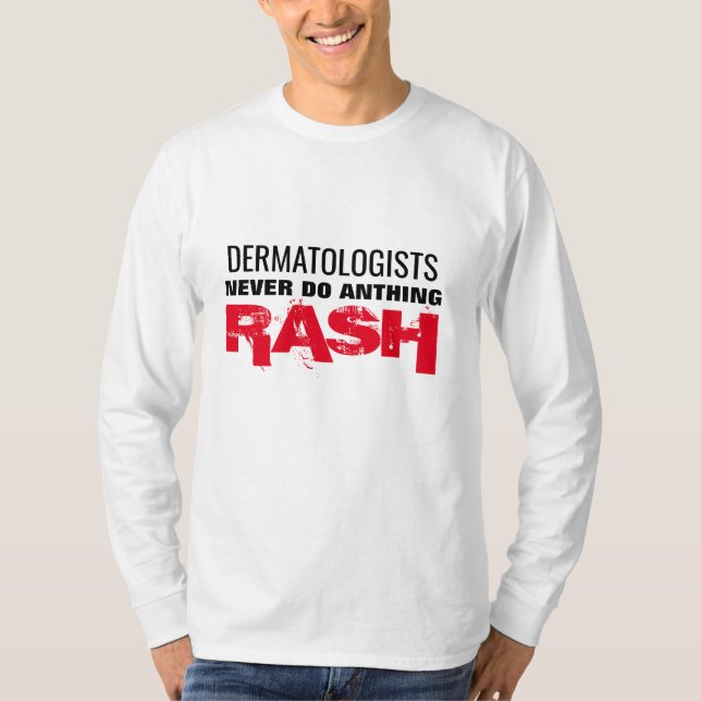 T-shirt dermatologue ne jamais faire quoi que ce soit d'ér (Devant)