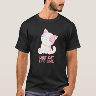 T-shirt Dernier Chat Life Line Chat Maman Humour Chat Papa