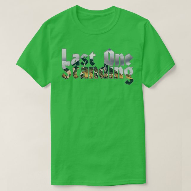 T-shirt Dernier et debout (Design devant)