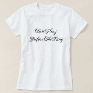 T-shirt Dernier Fling avant l'anneau Élégante typographie