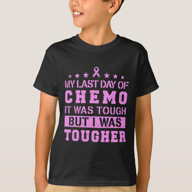 T-shirt Dernier Jour De Chemo Était Difficile, Mais J'Étai (Devant)