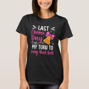 T-shirt Dernier jour de chimio Dernier jour de chimiothéra