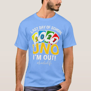 T-shirt Dernier jour de l'école 2021 Uno Je suis sortie l