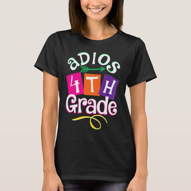 T-shirt Dernier jour de l'école Adios 4e année de diplôme  (Devant)