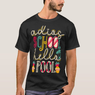 T-shirt Dernier Jour De L'École Adios École Bonjour Pool