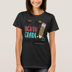 T-shirt Dernier Jour De L'École Bye Bye 8e Année Bonjour É