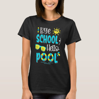 T-shirt Dernier Jour De L'École Bye École Bonjour Piscine