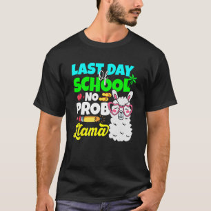 T-shirt Dernier Jour De L'École No Prob Llama Alpaca Profe