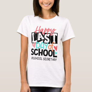 T-shirt Dernier Jour De L'École Secrétaire Diplôme Amusant
