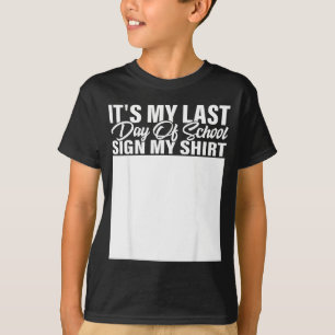 T-shirt Dernier jour de l'école signe chemise élèves ensei