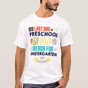T-shirt Dernier Jour De Préscolaire J'Ai 5 Ans Prêt Type