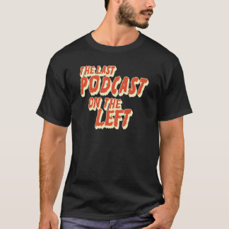 T-shirt dernier podcast à gauche