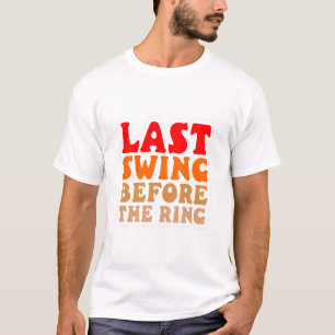T-shirt Dernier Tour de Manège Avant la Bague