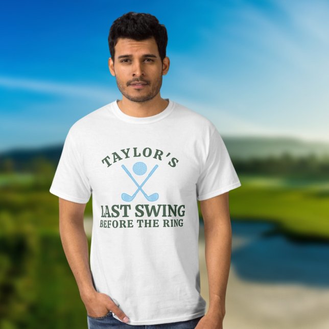 T-shirt Dernier Tour de Swing avant l'Anneau de Golf Bache (Last Swing Before The Ring Golf Bachelor T-Shirt by Ricaso. For the groom to be & his crew)