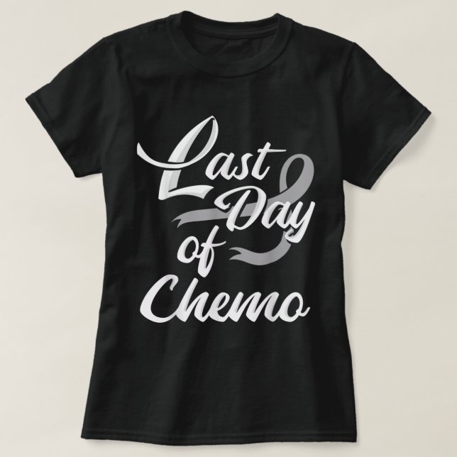 T-shirt Dernière journée de Chemo Chemise Chemise Chimioth (Design devant)