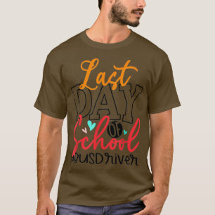 T-shirt Dernière Journée De Conducteur De Bus Scolaire Vie