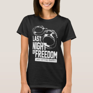 T-shirt Dernière Nuit De Coupons De Liberté Juste Se Marie