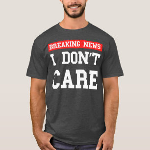 T-shirt Dernières nouvelles I Dont e Xtian Dela