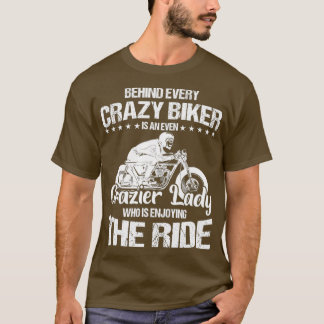 T-shirt Derrière Chaque Crazy Biker Est Une Dame Encore Pl