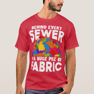 T-shirt Derrière Chaque Égout Se Trouve Un Énorme Pile De 