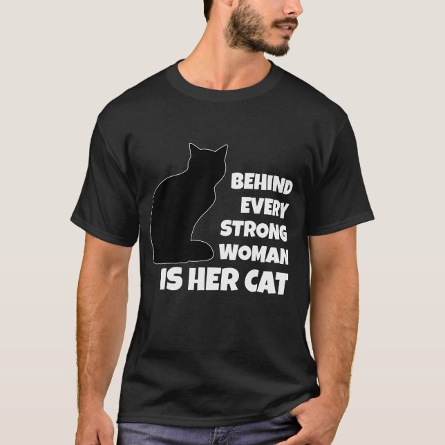T-shirt Derrière chaque femme forte se trouve son chat (Devant)