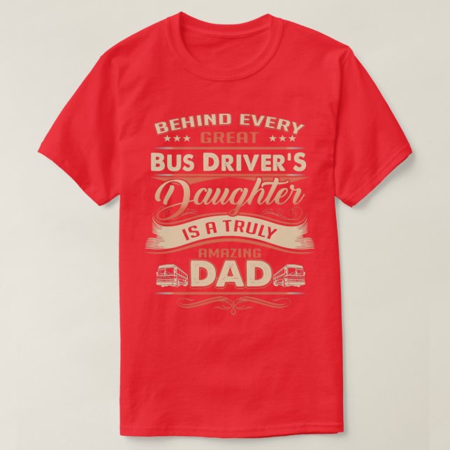 T-shirt Derrière Chaque Grande Fille De Conducteur De Bus  (Design devant)
