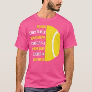 T-shirt Derrière Chaque Joueur Est Une Mère Tennis Cadeau 