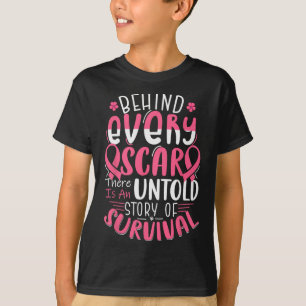T-shirt Derrière Chaque Scar Histoire Inracontée Cancer du