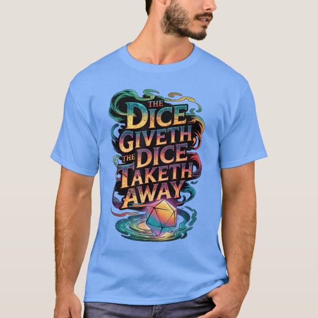 T-shirt Dés à jouer RPGabletop Funny Giveth Diceaketh Away (Devant)