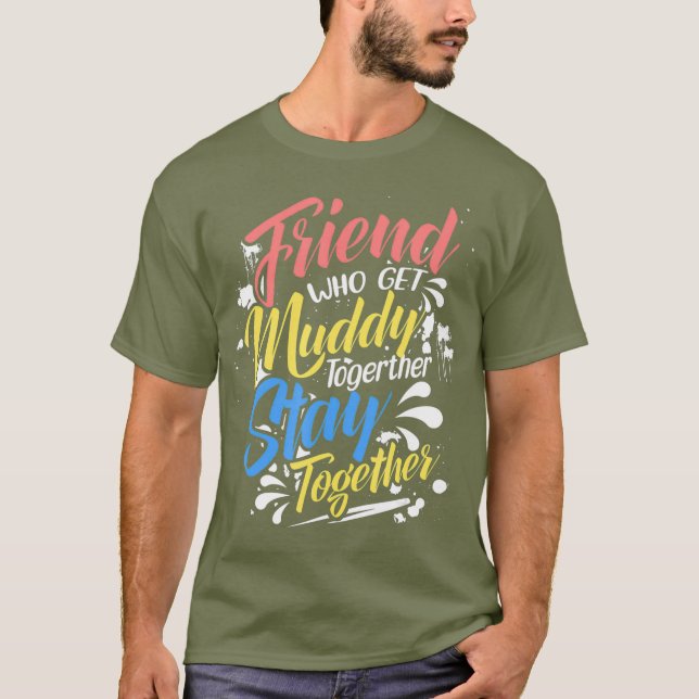 T-shirt Des Amis De Princesse À La Boue Qui Obtiennent Des (Devant)