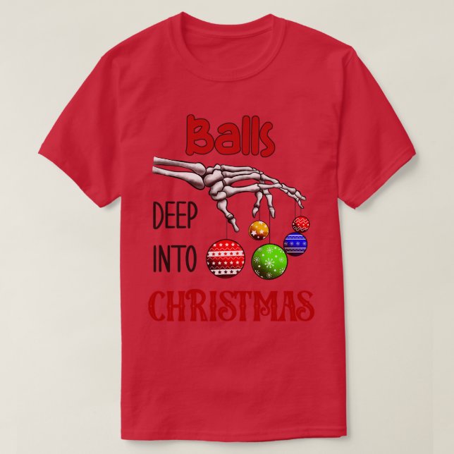 T-shirt Des balles profondes dans Noël (Design devant)