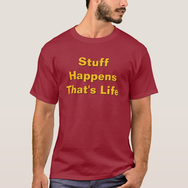T-shirt Des choses arrivent c'est la vie Marron (Devant)