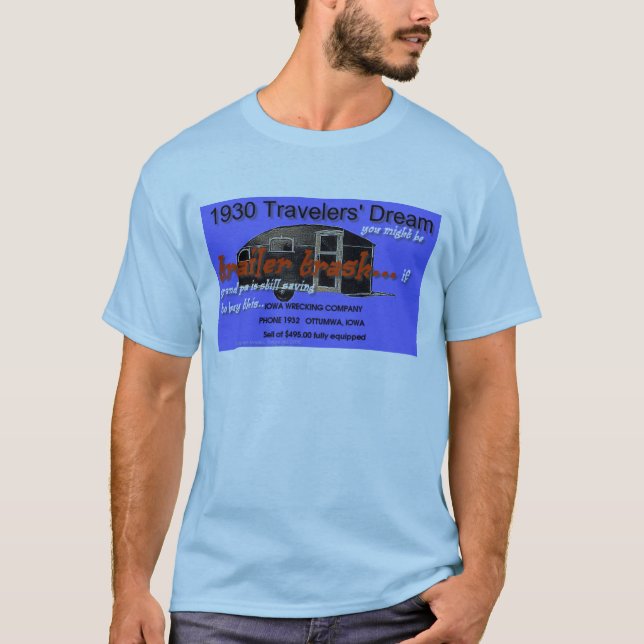 T-shirt Des déchets de remorque série-vous pourriez être (Devant)