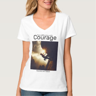 T-shirt Des difficultés avec courage suivront