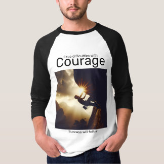 T-shirt Des difficultés avec courage suivront