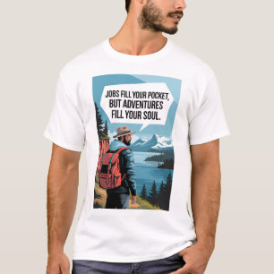 T-shirt Des emplois remplissent votre poche mais des avent