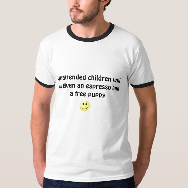T-shirt Des enfants sans surveillance seront donnés une (Devant)