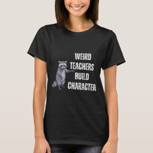 T-shirt Des Enseignants Bizarres Construisent Caractère Ra