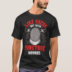 T-shirt Des Escrime Comme Des Échecs Mais Avec Des Blessur