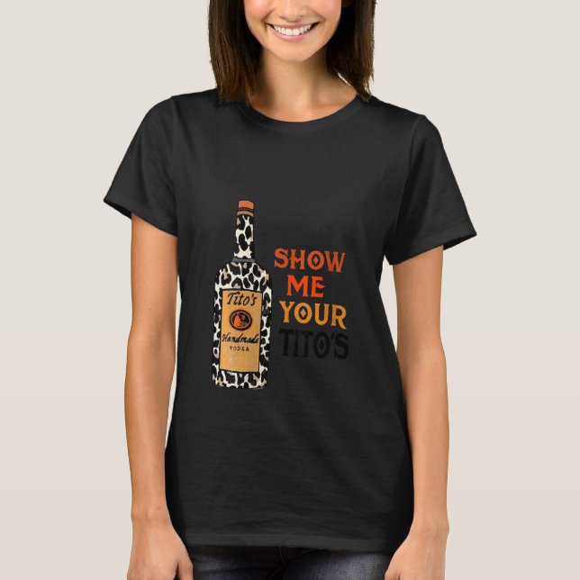 T-shirt Des femmes me montrent la Vodka Al de ton Tito à b (Devant)