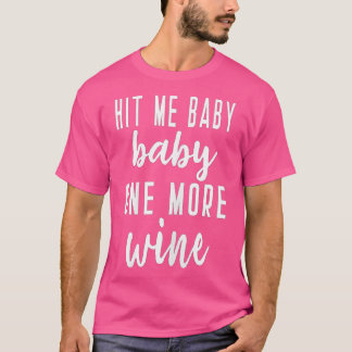 T-shirt Des Femmes M'Ont Frappé Bébé Une Femme De Plus Mar