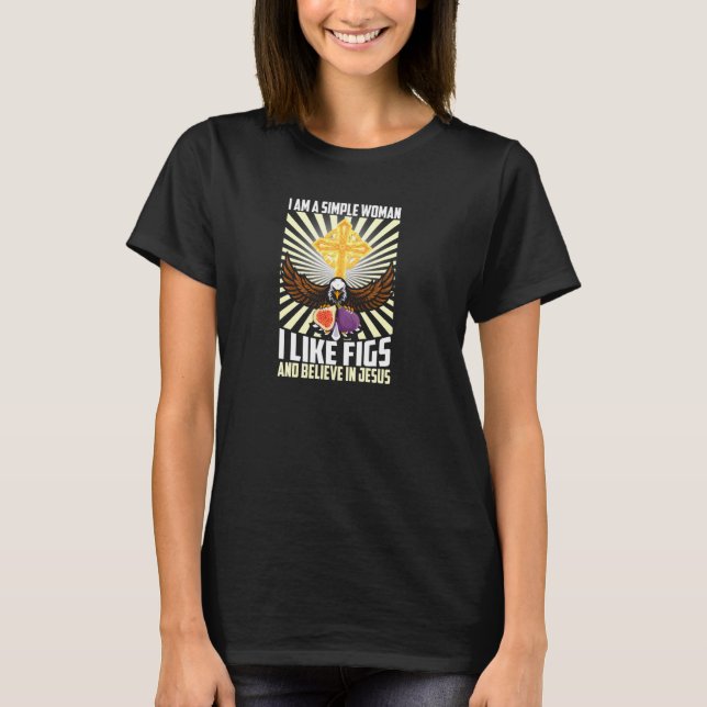 T-shirt Des Femmes Simples Comme Le Fig Et Croire En Jésus (Devant)