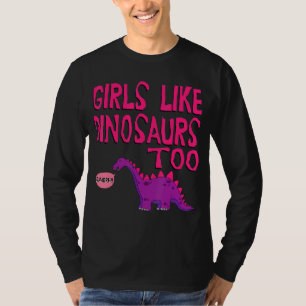 T-shirt Des Filles Comme Les Dinosaures Trop Mignonnes Tee