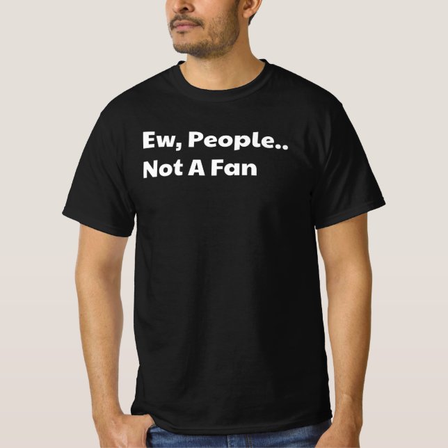 T-shirt Des gens qui ne sont pas fans (Devant)