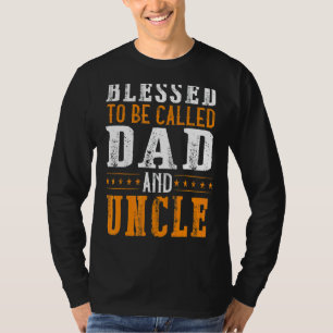T-shirt Des Hommes Bénis D'Être Appelés Papa Et Oncle Père
