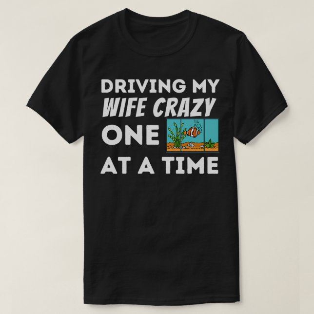 T-shirt Des Hommes Conduisant Ma Femme Crazy Poisson Gardi (Design devant)